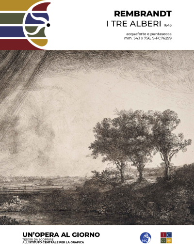 Rembrandt I tre alberi, 1643 acquaforte e puntasecca, mm. 543 x 756 Inv. S-FC76299