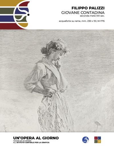 Filippo Palizzi Giovane contadina, seconda metà XIX sec. acquaforte su rame, mm. 230 x 151 Inv.: M-1715