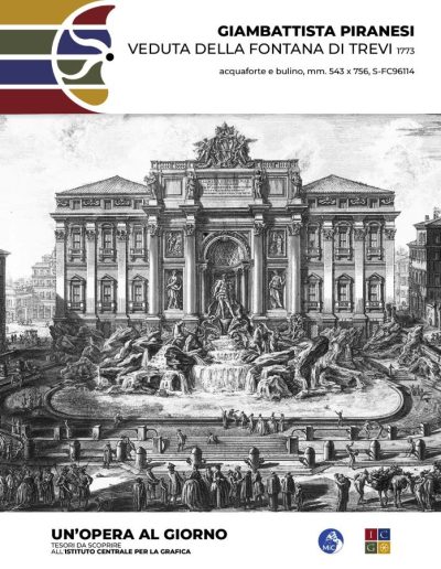 Giambattista Piranesi Veduta della Fontana di Trevi, 1773 acquaforte e bulino, mm. 543 x 756 Inv.: S-FC96114