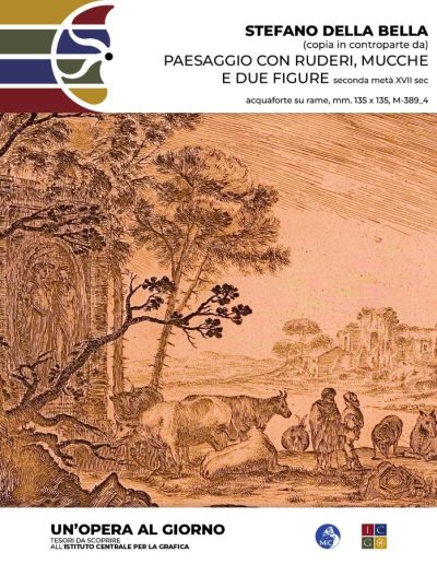 Stefano della Bella (copia in controparte da) Paesaggio con ruderi, mucche e due figure, seconda metà XVII sec., acquaforte su rame, mm. 135 x 135 Inv.: M-389_4