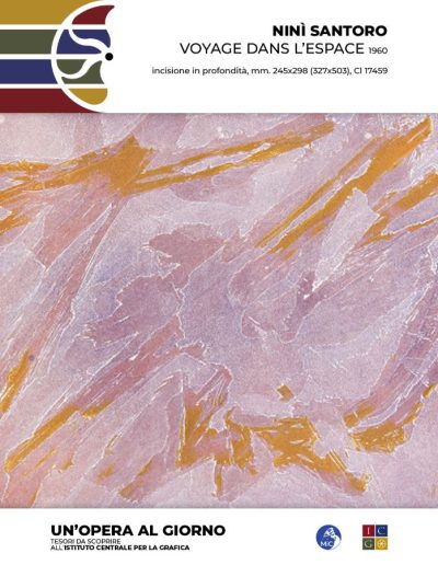 Ninì Santoro Voyage dans l’espace, 1960 incisione in profondità, mm. 245x298 (327x503) Inv.: Cl 17459