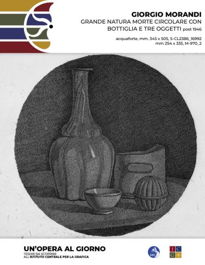 Giorgio Morandi Grande natura morte circolare con bottiglia e tre oggetti, post 1946 acquaforte, mm. 345 x 505 Inv.: S-CL2386_16992