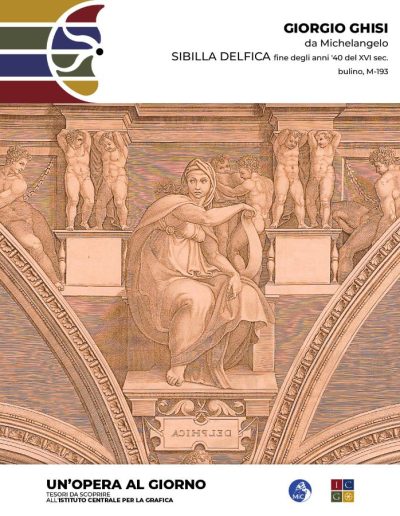 Un’opera al giorno Giorgio Ghisi Sibilla delfica, da Michelangelo, Cappella Sistina, fine degli anni '40 del XVI secolo bulino Inv.: M-193