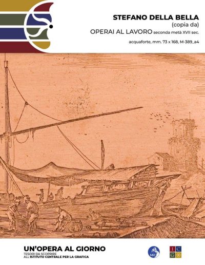 Stefano della Bella (copia da), Operai al lavoro, dalla serie DIVERS EMBARQUEMENTS seconda metà XVII sec. acquaforte, mm. 73 x 168 Inv.: M-389_a4