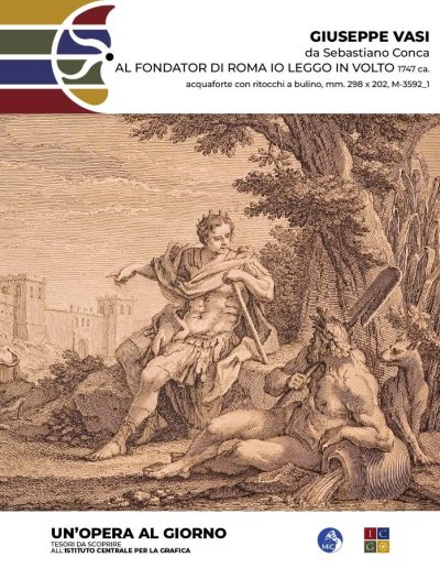 Un’opera al giorno Giuseppe Vasi, da Sebastiano Conca Al Fondator di Roma io leggo in volto, 1747 ca. frontespizio “Delle Magnificenze di Roma antica e moderna” acquaforte con ritocchi a bulino, mm. 298 x 202 Inv.: M-3592_1