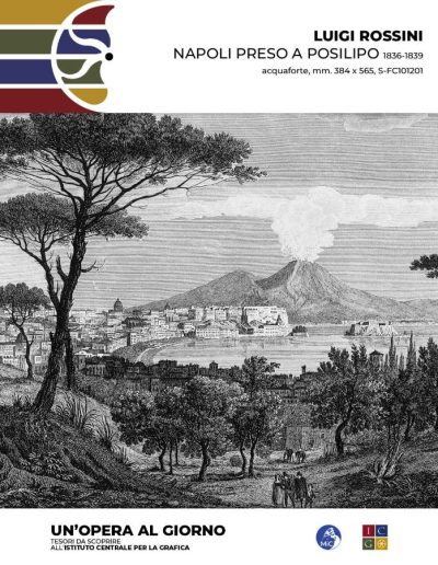 Luigi Rossini Napoli preso a Posilipo, 1836-1839 acquaforte, mm. 384 x 565 Inv.: S-FC101201